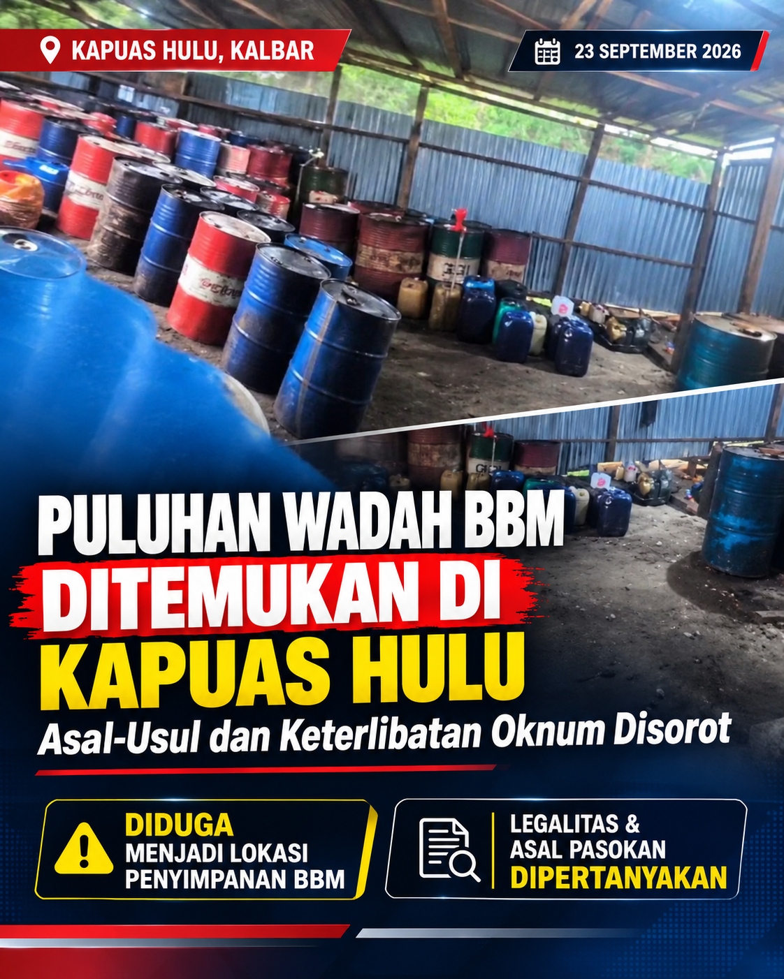 Puluhan Wadah BBM Ditemukan di Kapuas Hulu, Asal-Usul dan Keterlibatan Oknum Disorot
